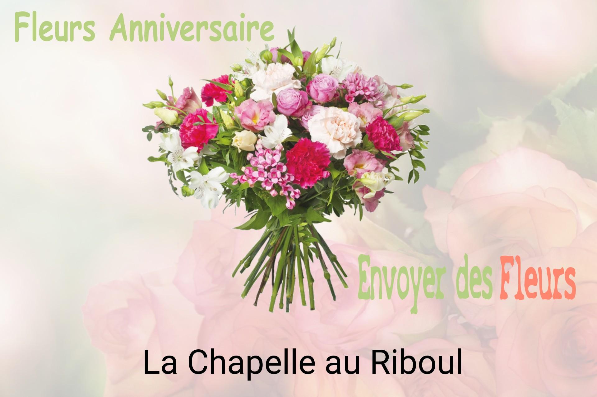Bouquet de fleurs d’anniversaire livré à La Chapelle-au-Riboul